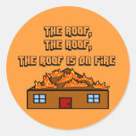 The Roof Is On Fire-Sticker's