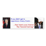 "The Second Coming" of Carter Bumper Sticker