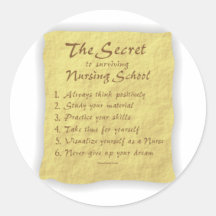 The Secret to Surviving Nursing School Round Sticker