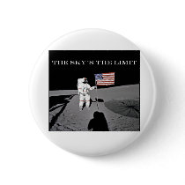 The Sky's the Limit Pinback Buttons