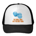 The Small Ones Give Best Burn Hat