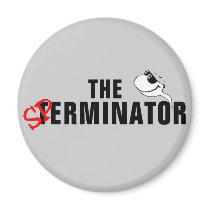 The Sperminator - Arnold Schwarzenegger Magnets