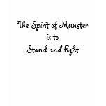The Spirit of Munster is to Stand and Fight t-shirts