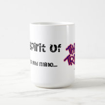 The Spirit of The Tribe is Your's and Mine Mugs