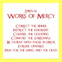 The Spiritual Works of Mercy Poster posters