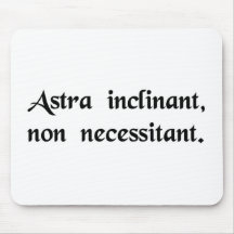 The stars incline; they do not determine mouse pad