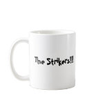The Strikers!!! Mug