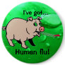 The swine speaks... We Have Buttons