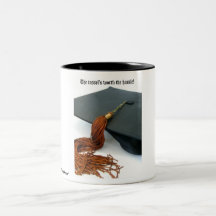 The Tassel's Worth the Hassle Graduation Mug