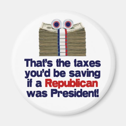 The Taxes You'd Save Fridge Magnet
