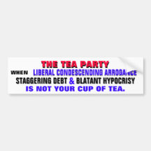 THE TEA PARTY AGAINST LIBERAL ARROGANCE BUMPER STICKERS