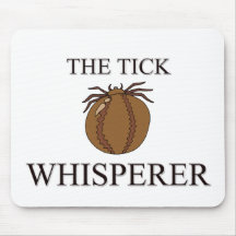 The Tick Whisperer Mousepad