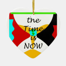 The Time Is Now Christmas Ornaments