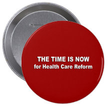 The time is now for health care reform buttons