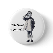 "The Torch is passed..." Buttons