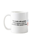The trouble with socialism is mugs