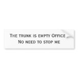 The trunk is empty bumper stickers