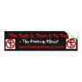 "The Truth Is, There Is No Truth" Bumper Stickers