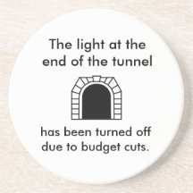 The Tunnel Light - Funny Saying Beverage Coaster