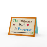 The Ultimate Dad in Progress cards