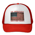 The Undisputed World War Champions (distressed) Hat