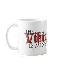 The Viking is Mine Mugs