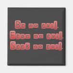 The Virtue of Listening to 3 Wise Monkeys Fridge Magnet