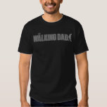The WALKING DAD (on dark) Father's Day Zombie Tshirt