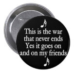 The war that never ends pinback buttons