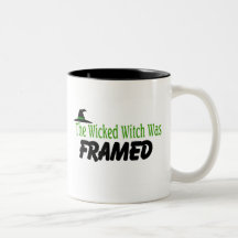 The Wicked Witch Was Framed Coffee Mug