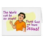 The World Can Be So Stupid! cards