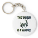 THE WORLD IS A VAMPIRE keychains