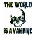 THE WORLD IS A VAMPIRE t-shirts