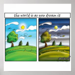 The world is as you dream it - Motivational Poster posters