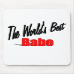 The World's Best Babe mousepads