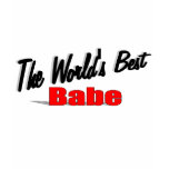 The World's Best Babe t-shirts