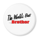 The World's Best Brother magnets