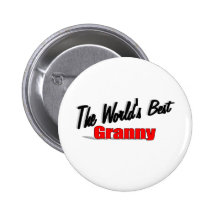 The World's Best Granny Pinback Buttons