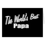 The World's Best Great Papa Greeting Cards