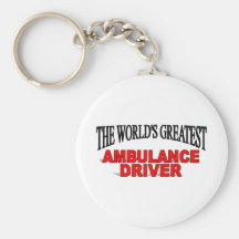The World's Greatest Ambulance Driver Keychains