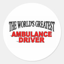 The World's Greatest Ambulance Driver Round Sticker
