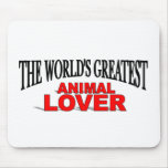 The World's Greatest Animal Lover mousepads