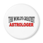 The World's Greatest Astrologer magnets