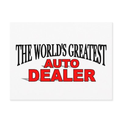 The World's Greatest Auto Dealer Post Card by theworldsgreatest