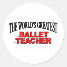The World's Greatest Ballet Teacher Sticker