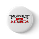 The World's Greatest Beer Distributor buttons