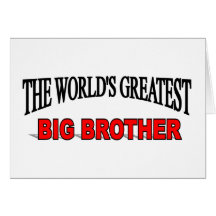 The World's Greatest Big Brother Greeting Card