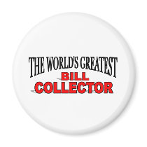 The World's Greatest Bill Collector
