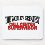 The World's Greatest Call Centre Supervisor mousepads