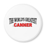 The World's Greatest Canner magnets